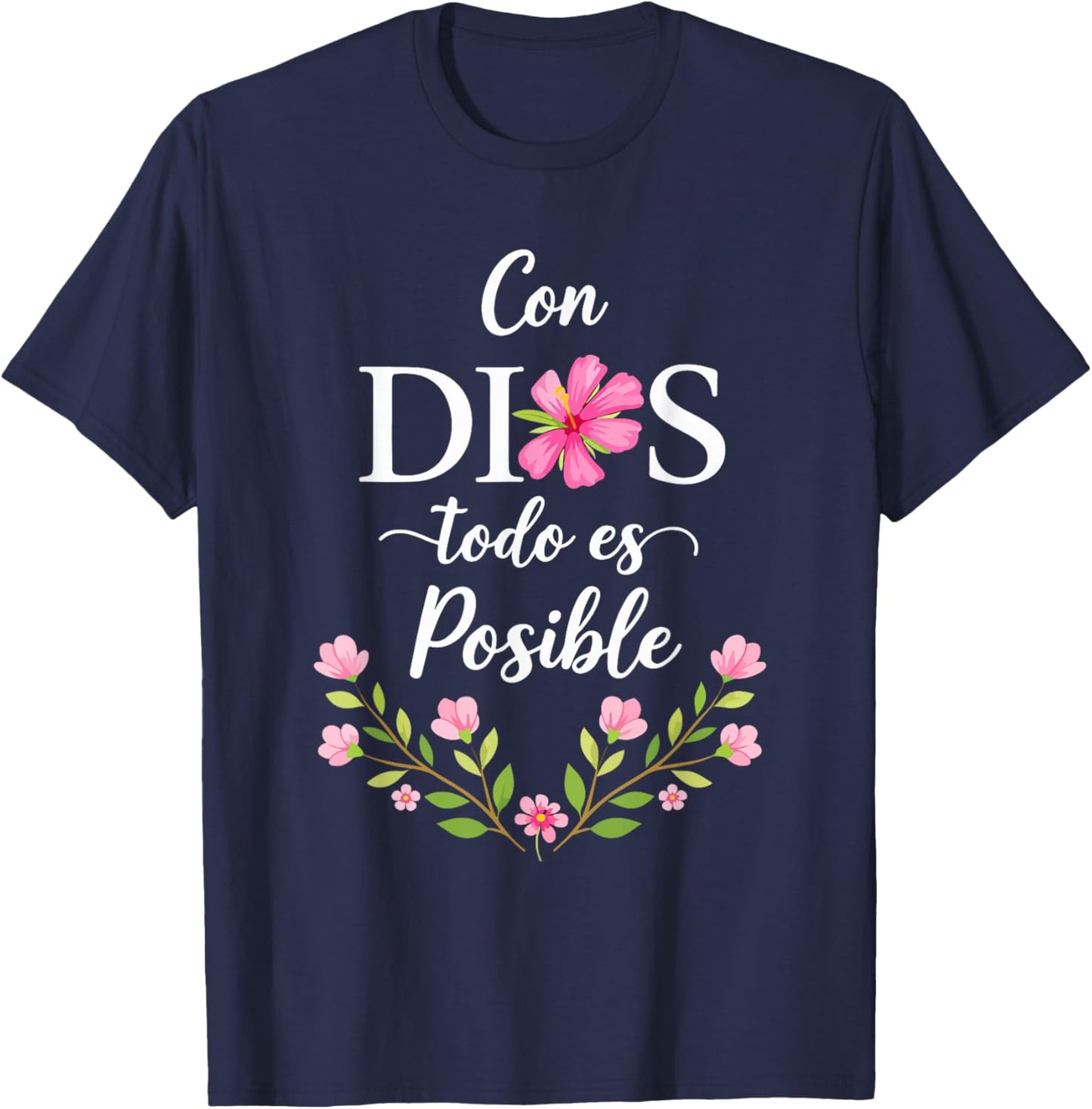 Con Dios Todo ES Posible Shirt Christian Spanish for T-Shirt - T-Shirt | Navy
