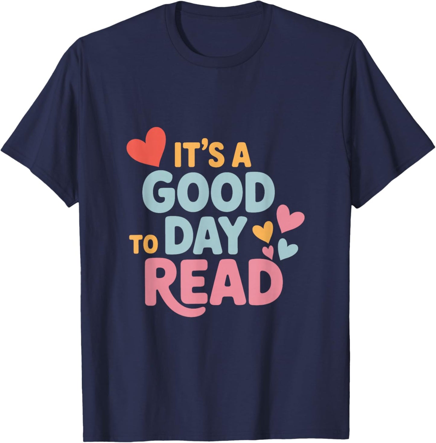 It’s a Good Day to Read for Book Lover T-Shirt - T-Shirt | Navy