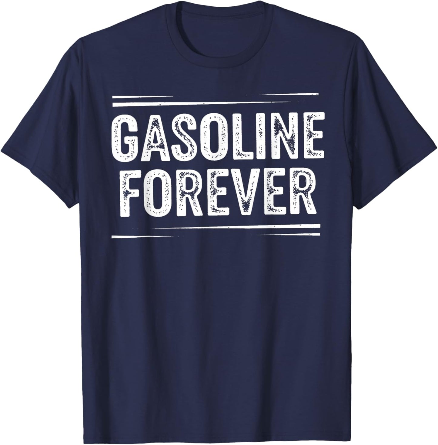 Gasoline Forever Car Fuel Lover Graphic Racing Garage T-Shirt - T-Shirt | Navy