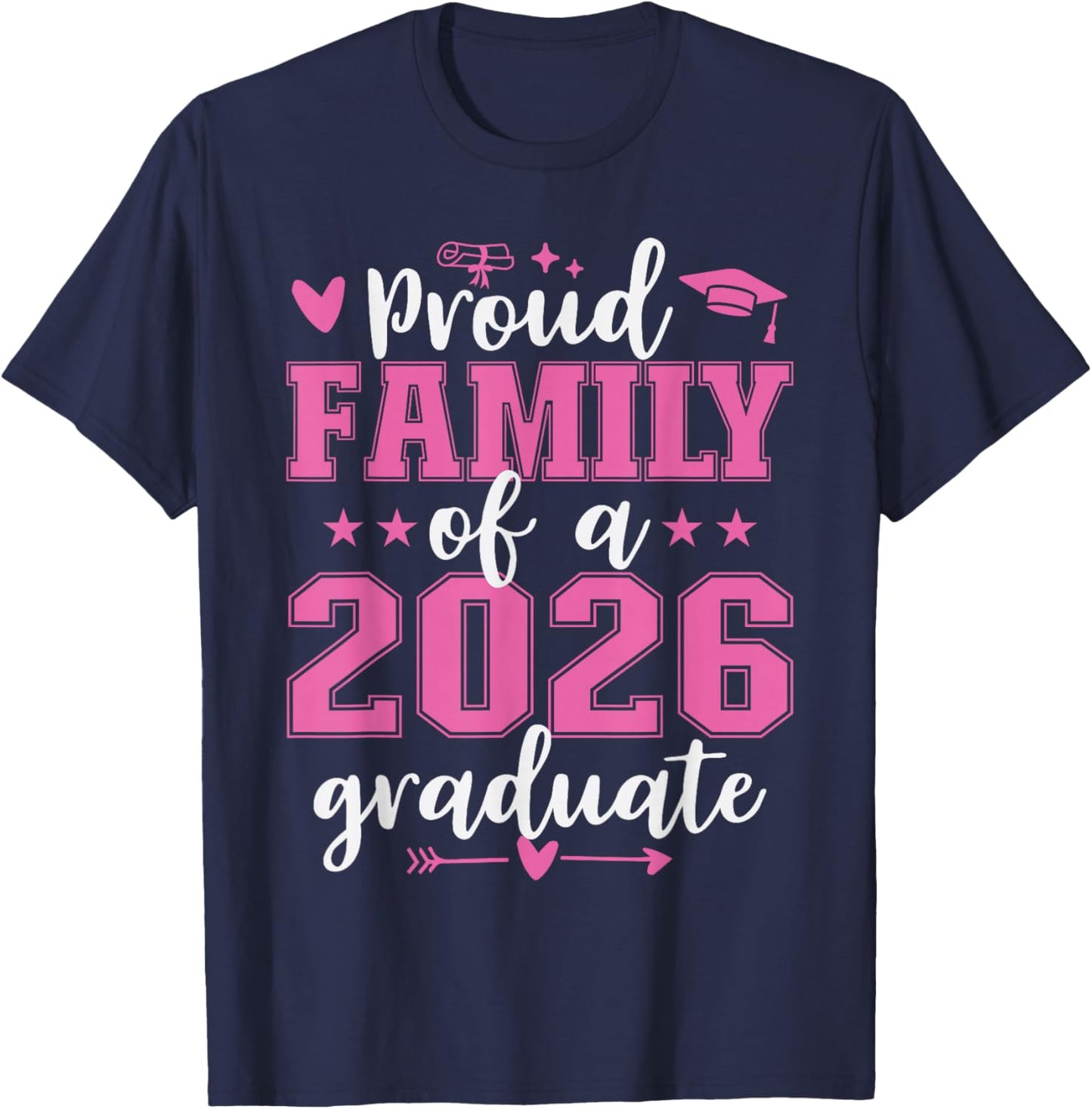 Class of 2026 Graduation Proud Family of A 2026 Graduate T-Shirt - T-Shirt | Navy