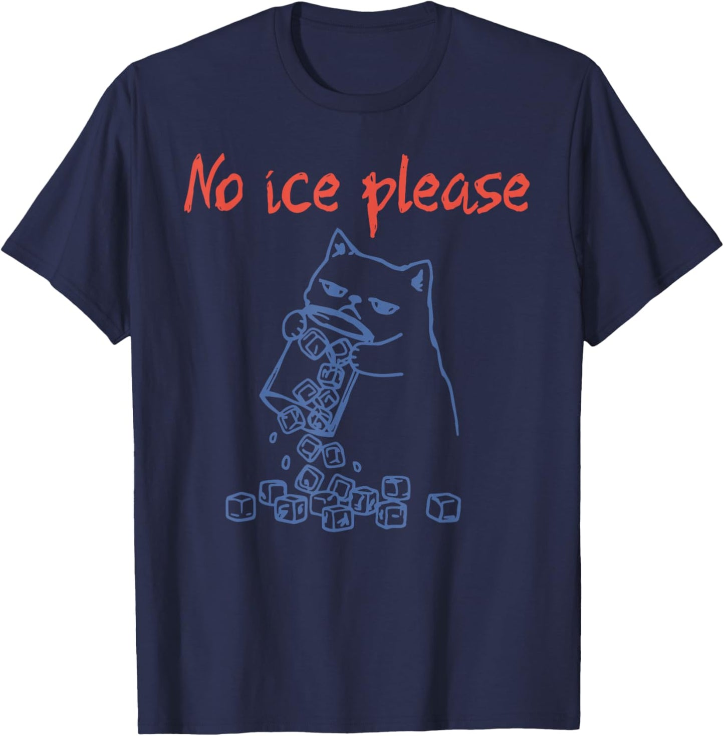 No Ice Please Funny Cat Meme Abolish Ice Men Women Anti-ICE T-Shirt - T-Shirt | Navy