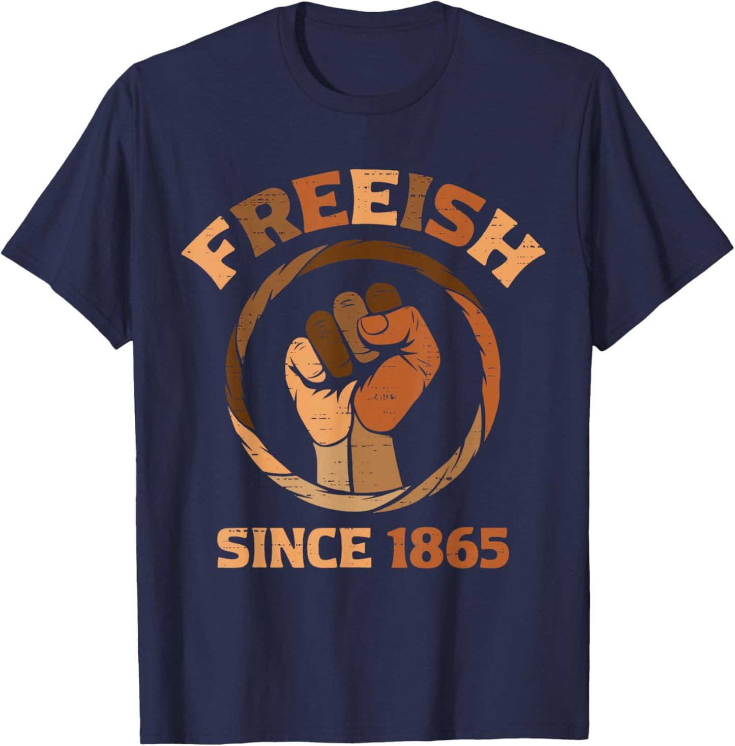 Freeish Since 1865 Black History Melanin African Juneteenth T-Shirt - T-Shirt | Navy