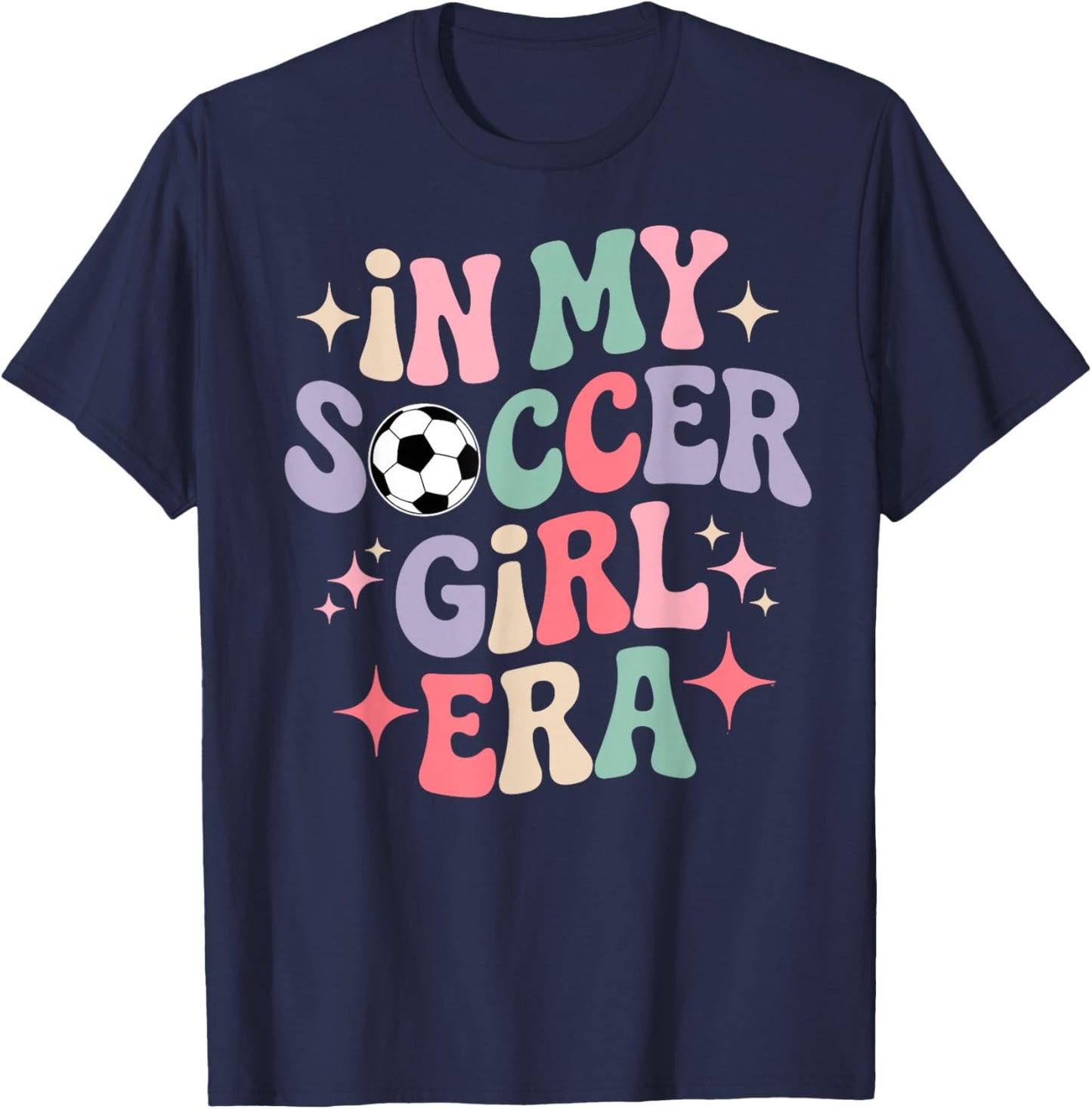 in My Soccer Girl Era Groovy Football Girls Player Fan T-Shirt - T-Shirt | Navy