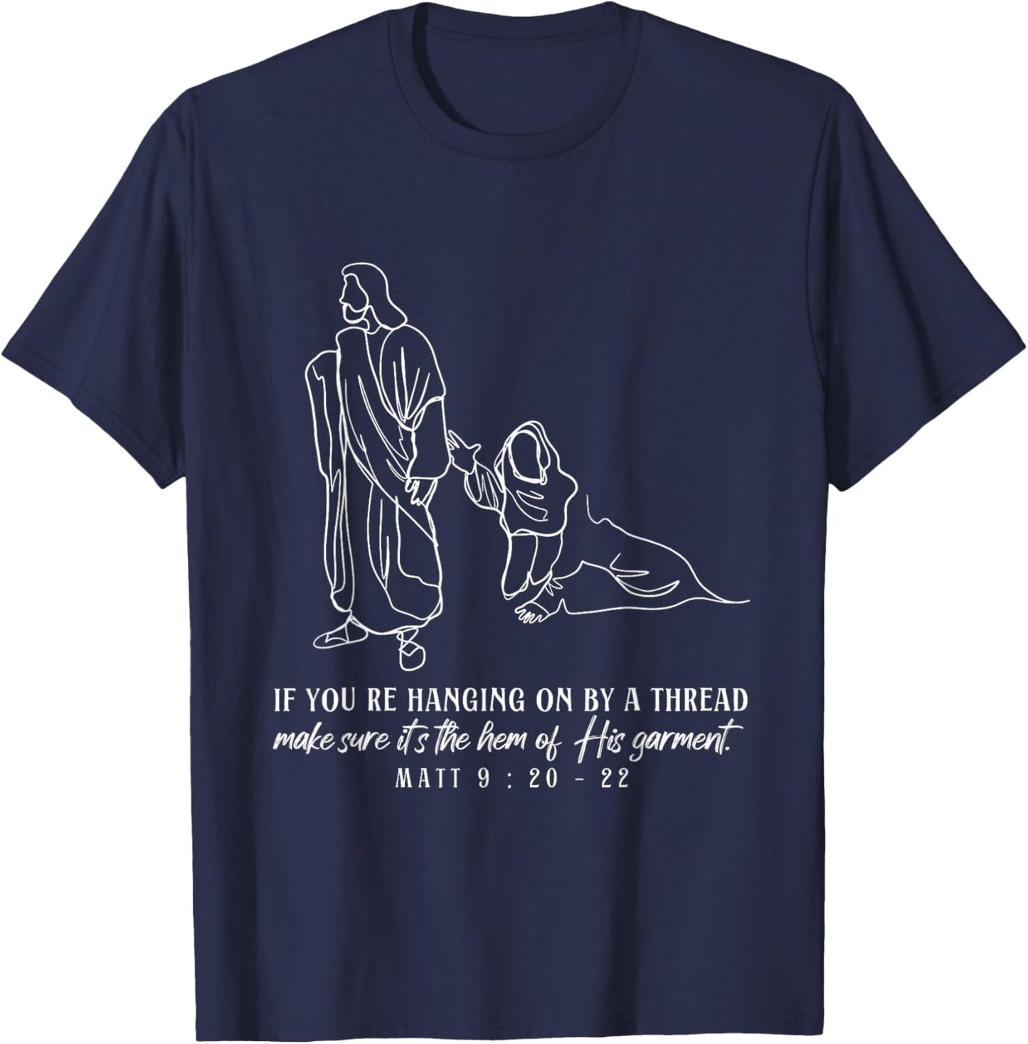 Hem of His Garment Women Touches Jesus Christian Scipture T-Shirt - T-Shirt | Navy