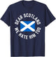 Classic Dear Scotland We Hate Him Too T-Shirt - T-Shirt | Navy
