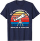 My Retirement Plan Involves a Telescope Stargazer T-Shirt - T-Shirt | Navy