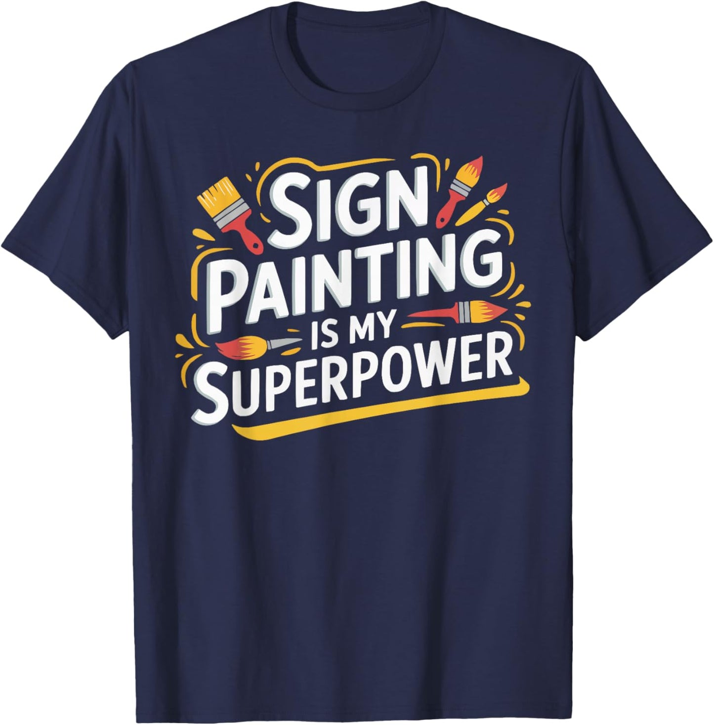 Sign Painter Painting Job Profession Paint Brush T-Shirt - T-Shirt | Navy