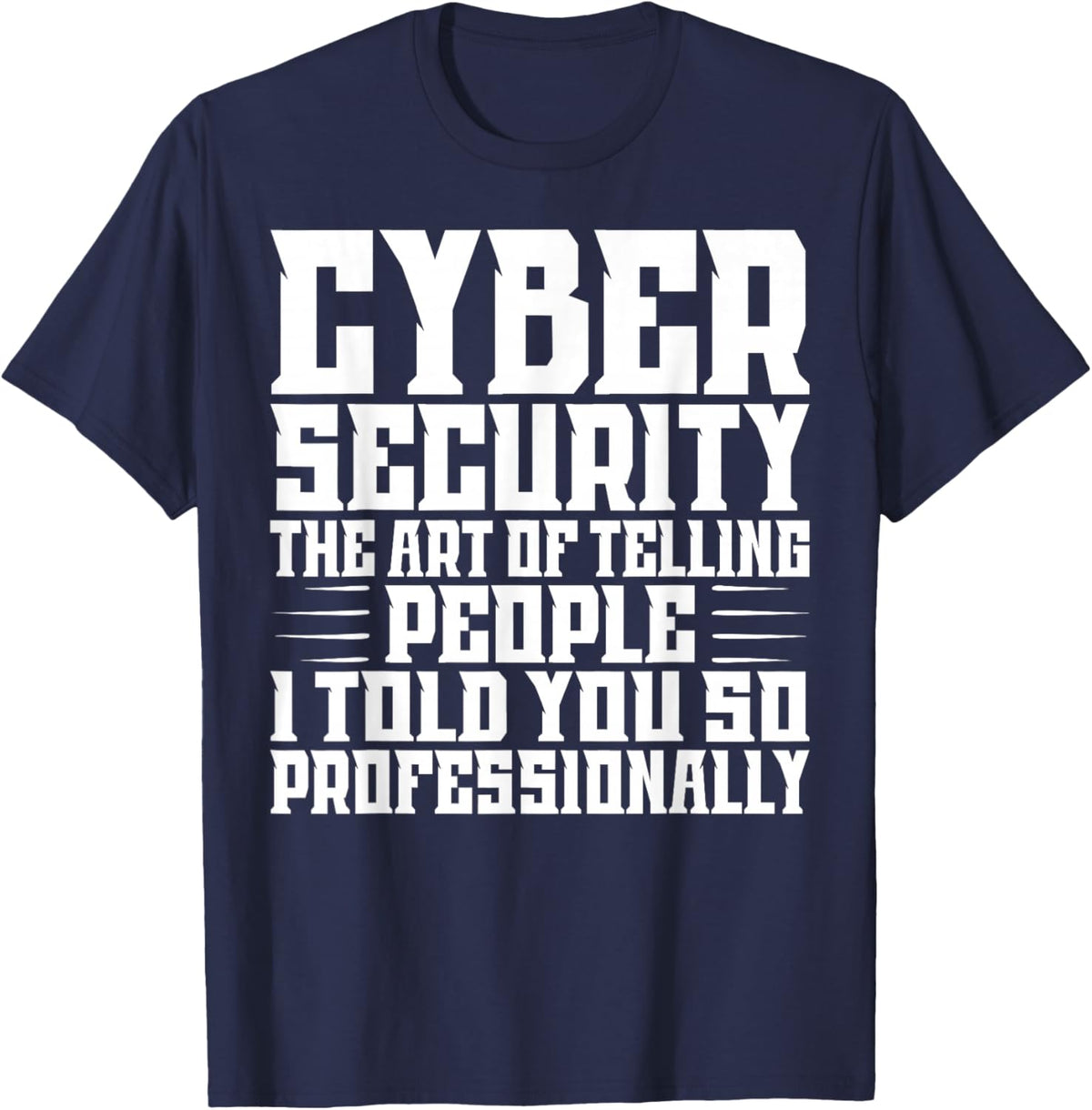 Cybersecurity IT Analyst Hacker Programmer Hacking Design T-Shirt - T-Shirt | Navy