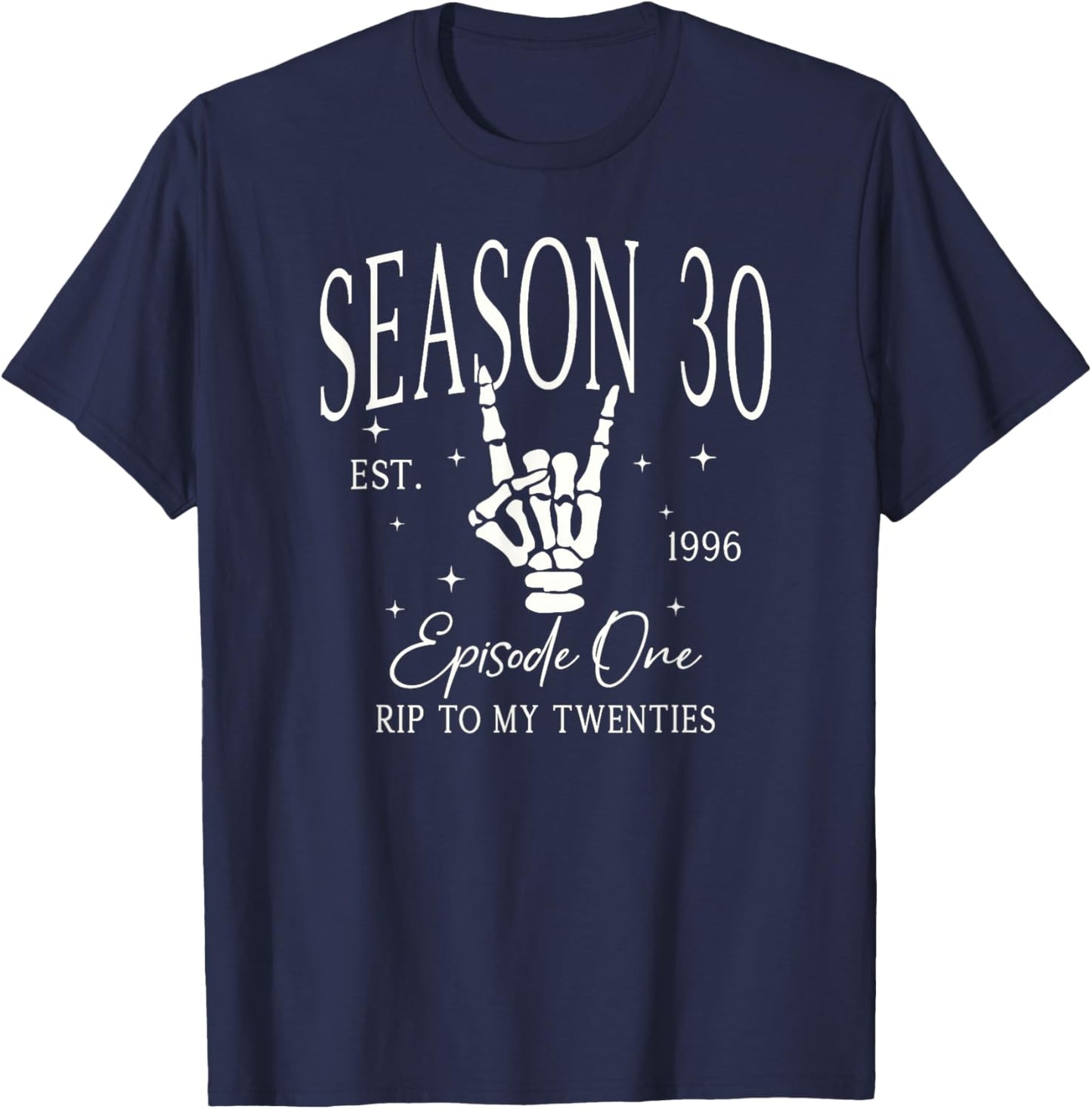 30th 1996 Funny RIP 20s Death to My 20s Dirty 30 T-Shirt - T-Shirt | Navy