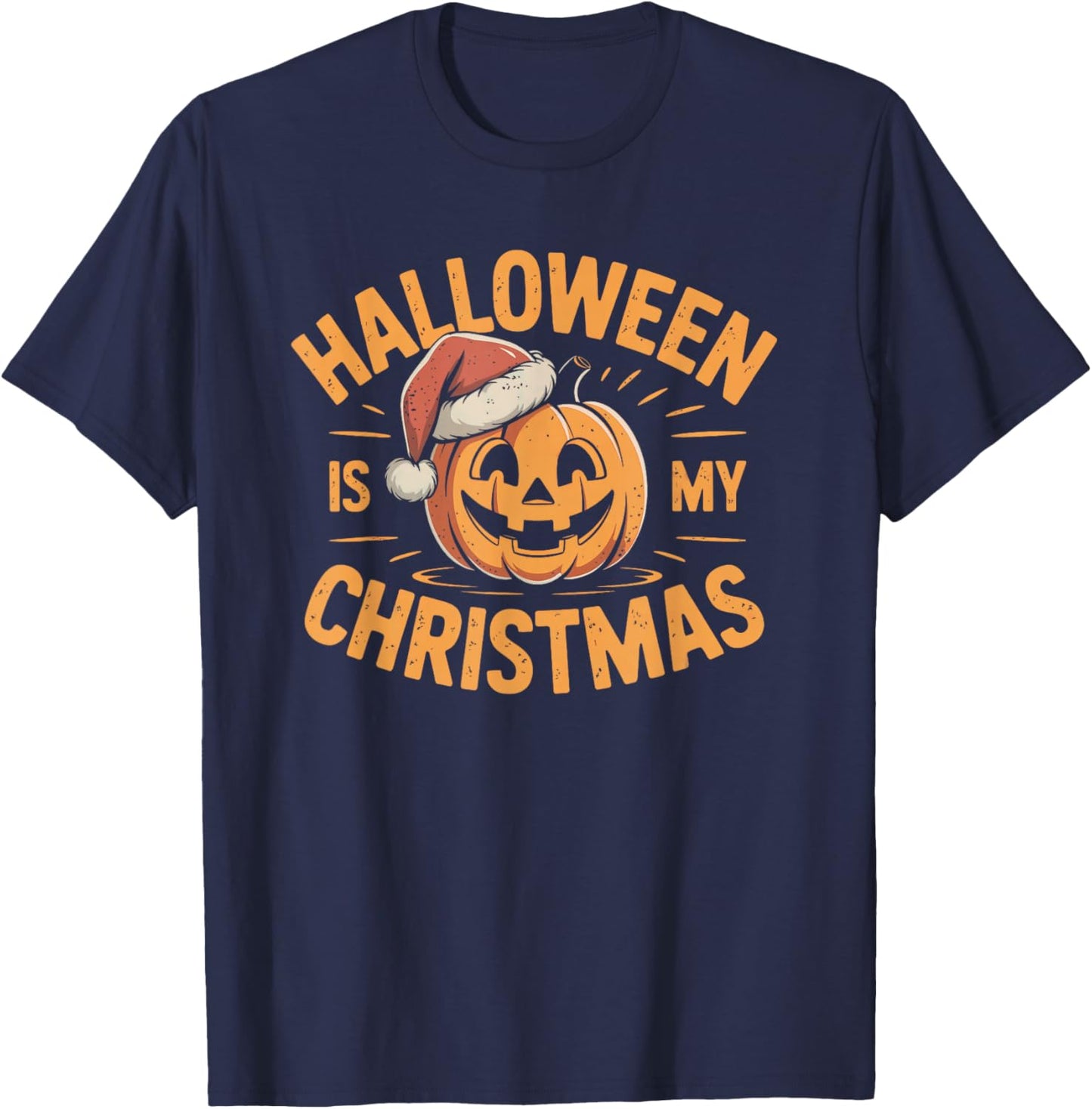 Halloween is My Christmas Funny Spooky Statement T-Shirt - T-Shirt | Navy