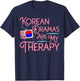 Korean Dramas are My Therapy K-Drama Merch Youth Fangirl T-Shirt - T-Shirt | Navy