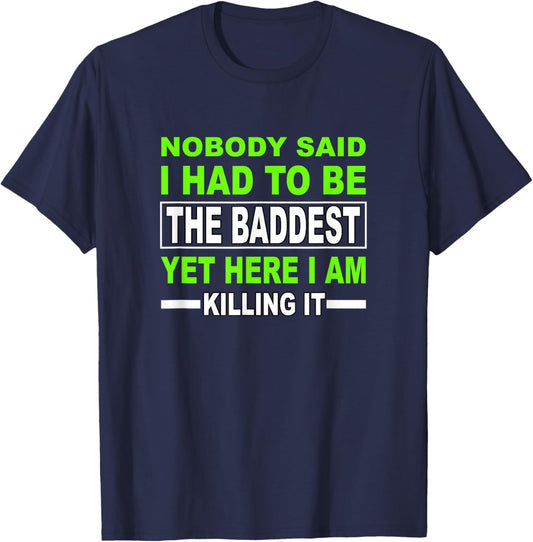 Green Color The Baddest Green Graphic T-Shirt - T-Shirt | Navy