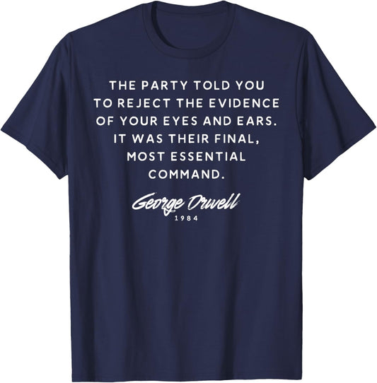 Orwell Quote The Party Final Essential Command T-Shirt - T-Shirt | Navy