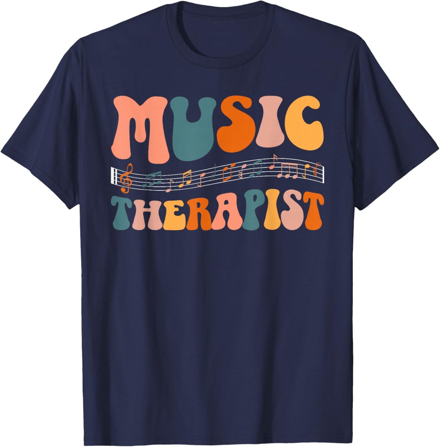 Music Therapist Music Therapy Groovy Music Therapist T-Shirt - T-Shirt | Navy