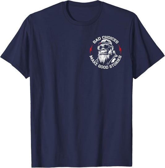 Bad Choices Make Good Stories Funny Monkey (2 Sided) T-Shirt - T-Shirt | Navy