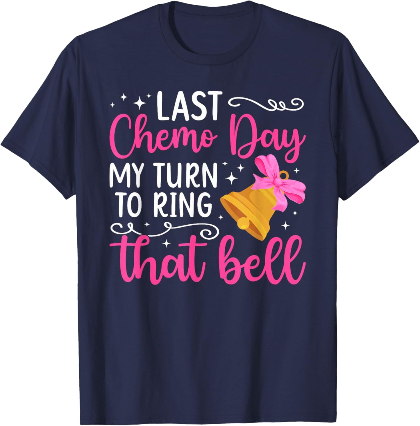 Last Chemo Day Last Day of Chemo Survivor End of Chemo T-Shirt - T-Shirt | Navy