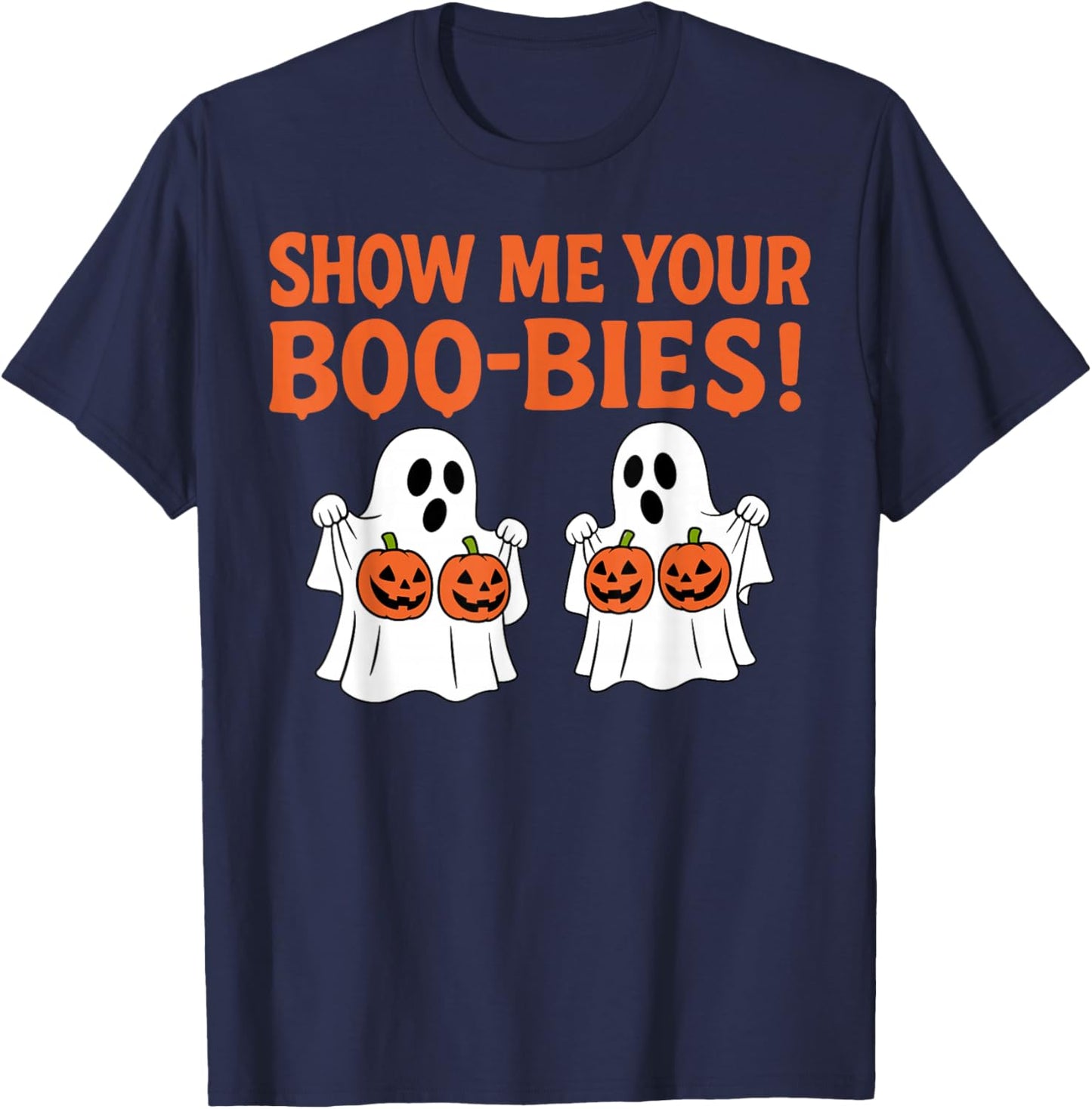 Retro Show Me Your Boo-bies Ghost Spooky Halloween Adult T-Shirt - T-Shirt | Navy