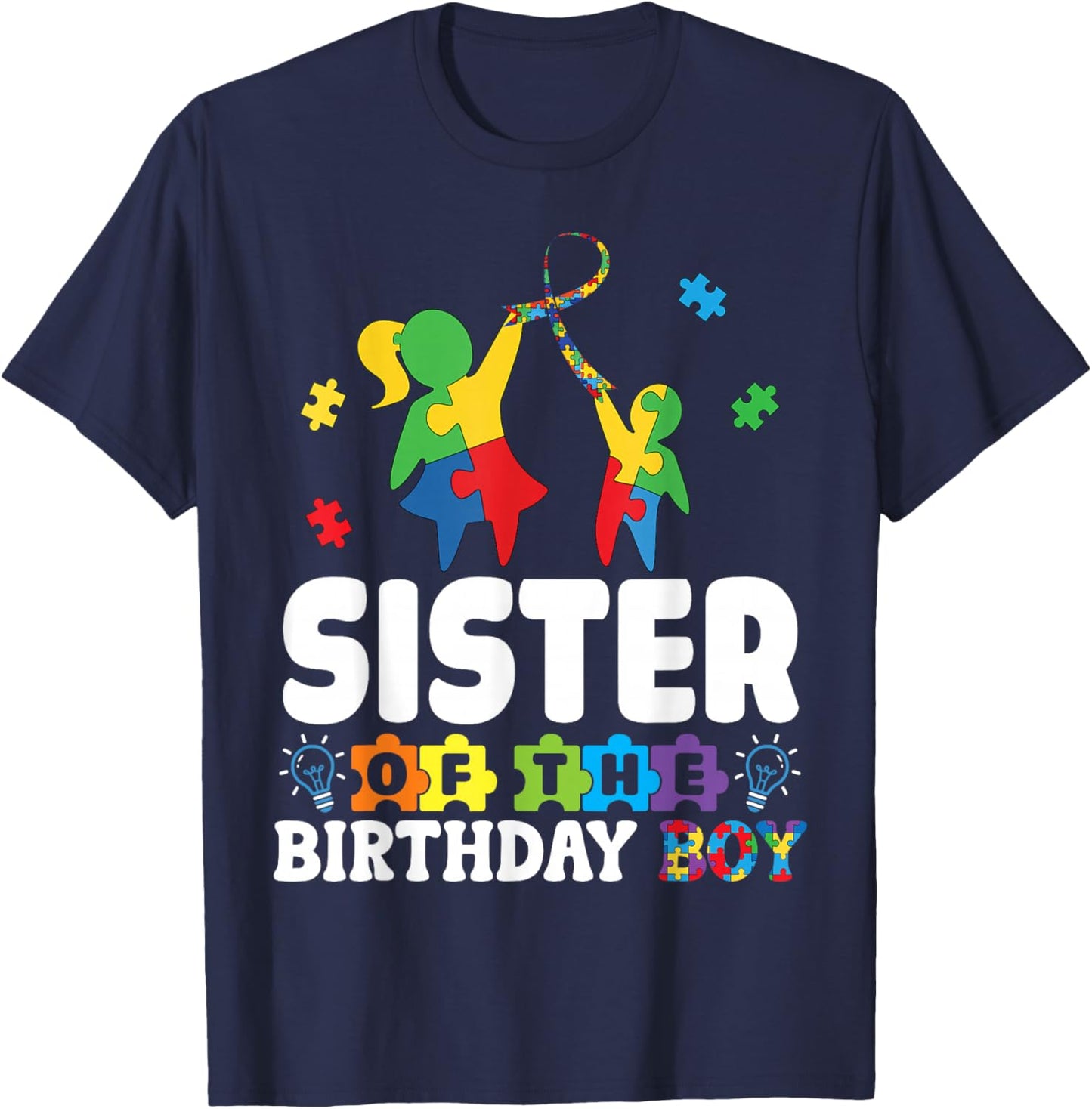 Sister of The Birthday Boy Autism Awareness Support Brother T-Shirt - T-Shirt | Navy