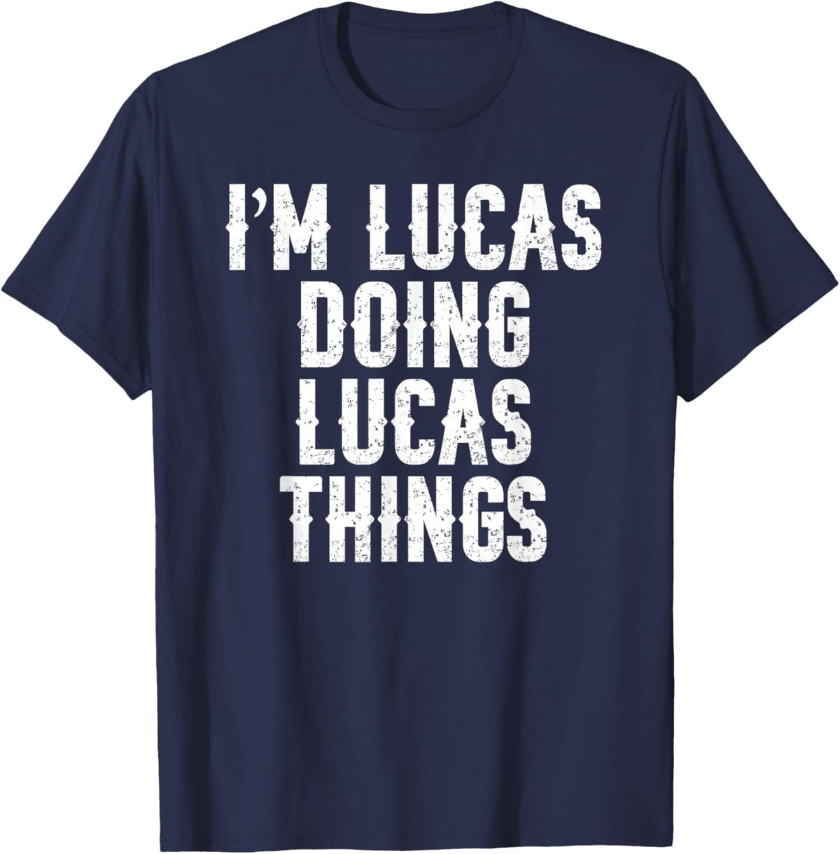 Lucas I'm Doing Things Funny T-Shirt - T-Shirt | Navy