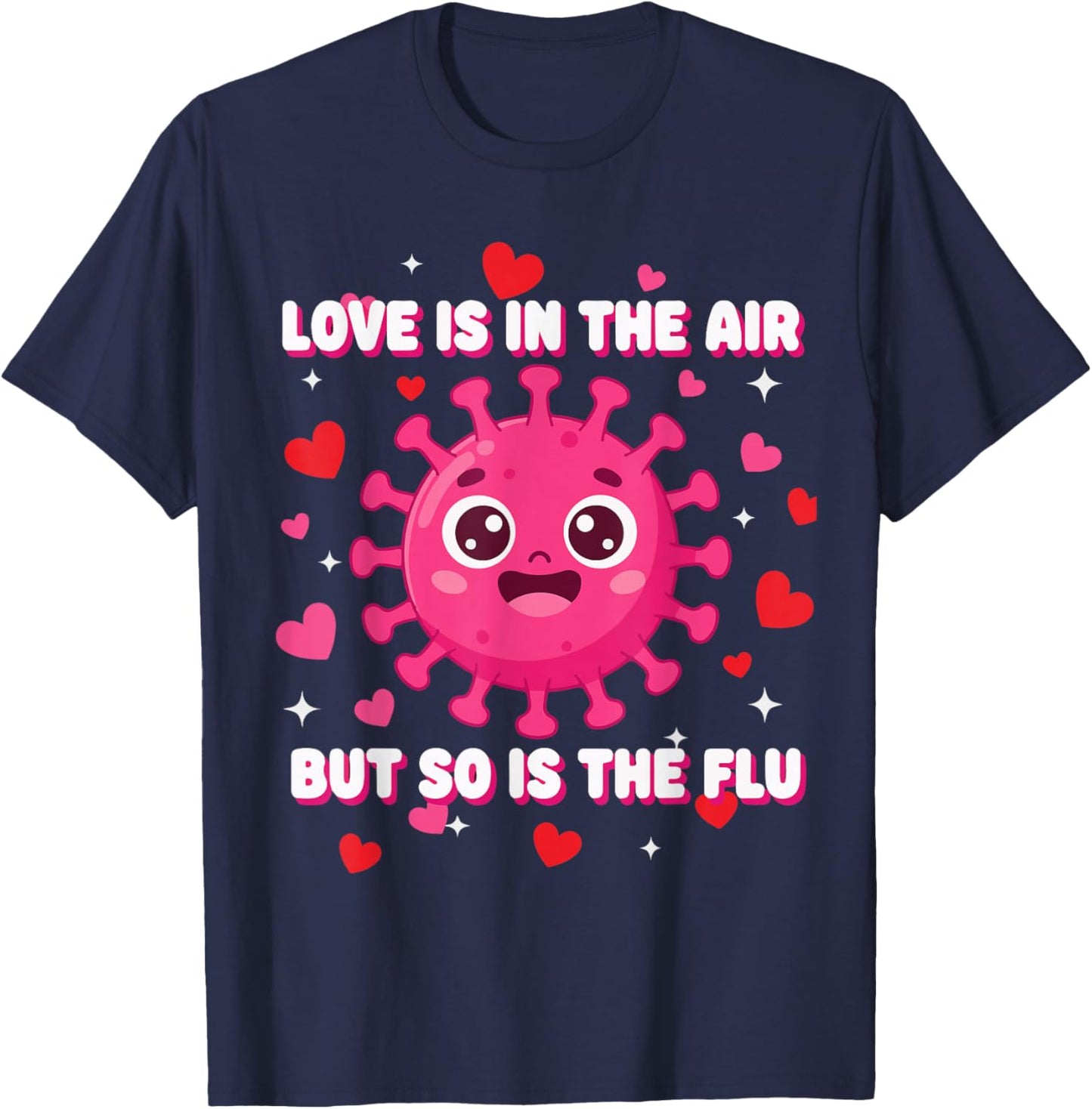 Love is in The air but so is The flu Funny Valentine Nurse T-Shirt - T-Shirt | Navy