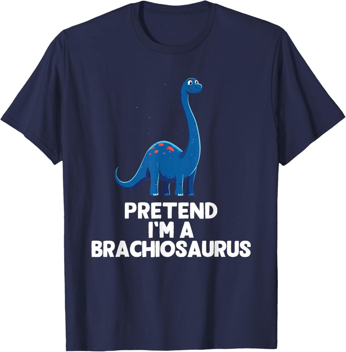 Easy Pretend I'm A Brachiosaurus Costume Halloween Funny T-Shirt - T-Shirt | Navy