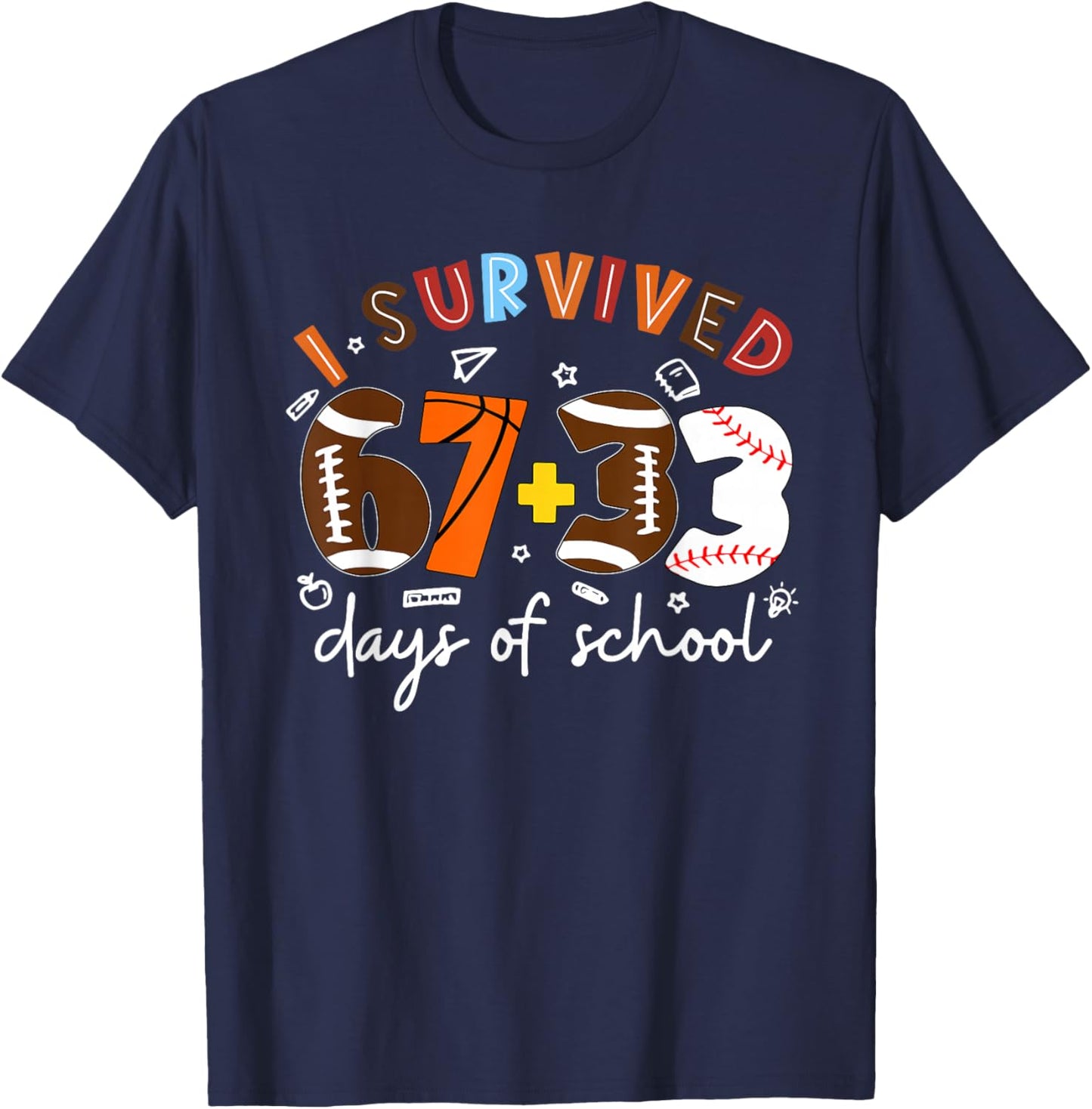 I Survived 67 33 Days of School 100th Day Sport Lover Kids T-Shirt - T-Shirt | Navy