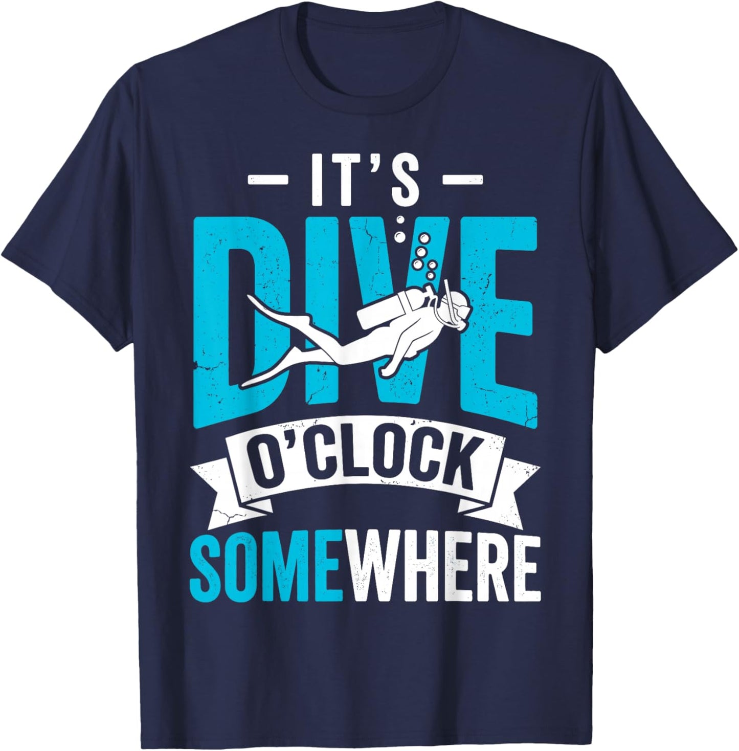 It's Dive O'clock Some Where Scuba Diving Diver Funny T-Shirt - T-Shirt | Navy