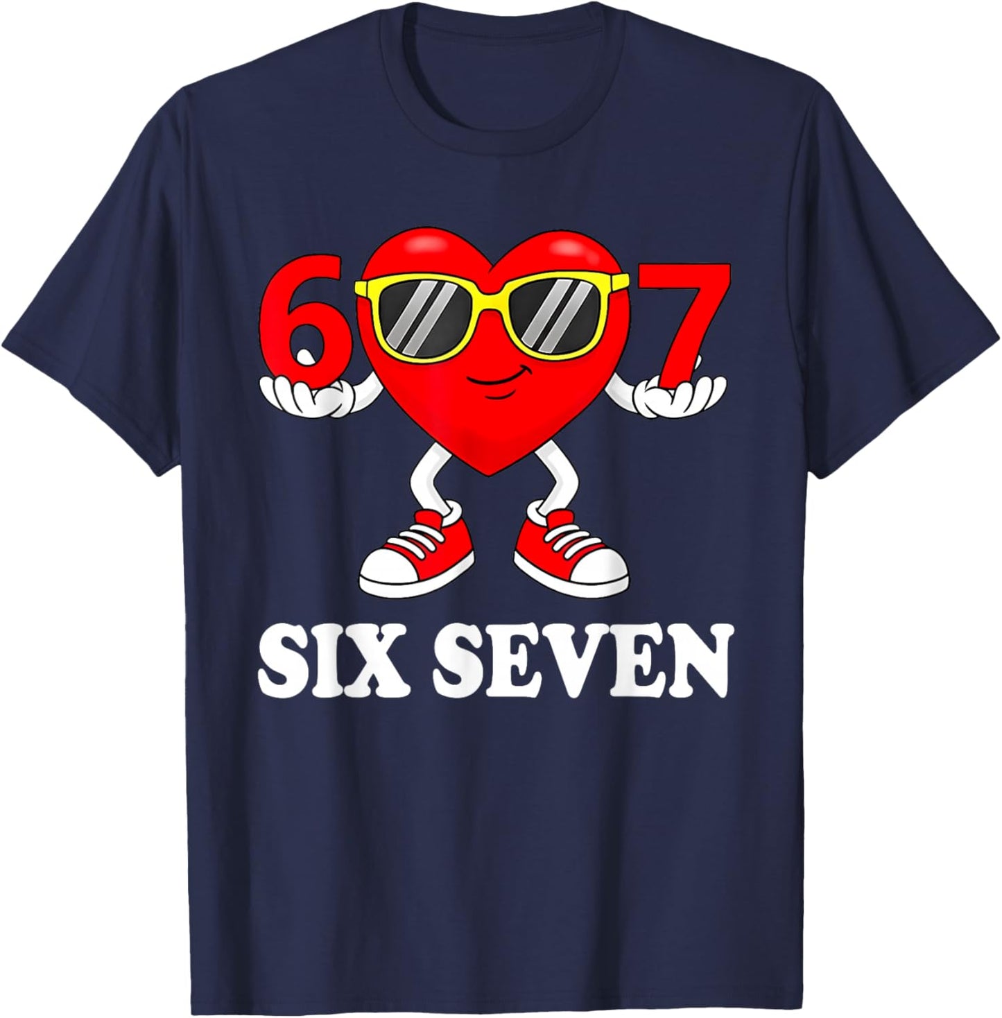 Funny Six Seven 67 Meme Valentine Men Women Boys Girls Kids T-Shirt - T-Shirt | Navy