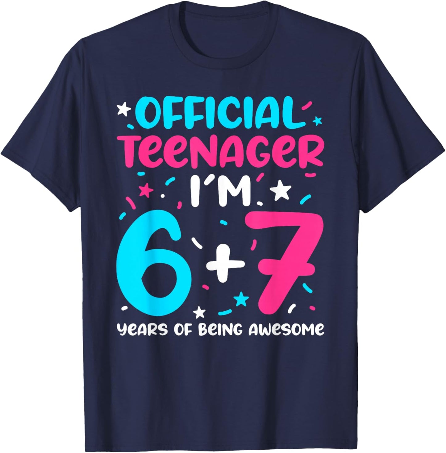 Official Teenager 6+7 Years of Being Awesome 13th Birthday T-Shirt - T-Shirt | Navy