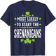 Most Likely to Start The Shenanigan Funny St Patrick's Day T-Shirt - T-Shirt | Navy