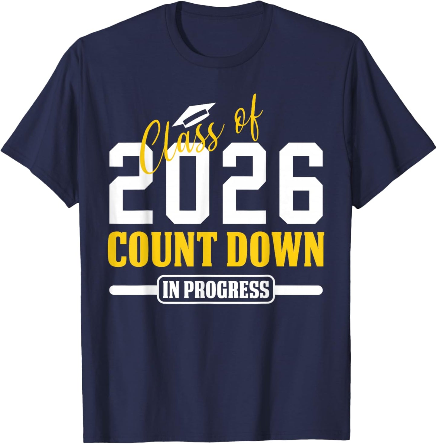 Class of 2026 Countdown in Progress Funny Seniors Graduation T-Shirt - T-Shirt | Navy