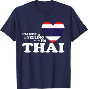 I'm Not Yelling I'm Thai Flag Souvenir Men Women T-Shirt - T-Shirt | Navy