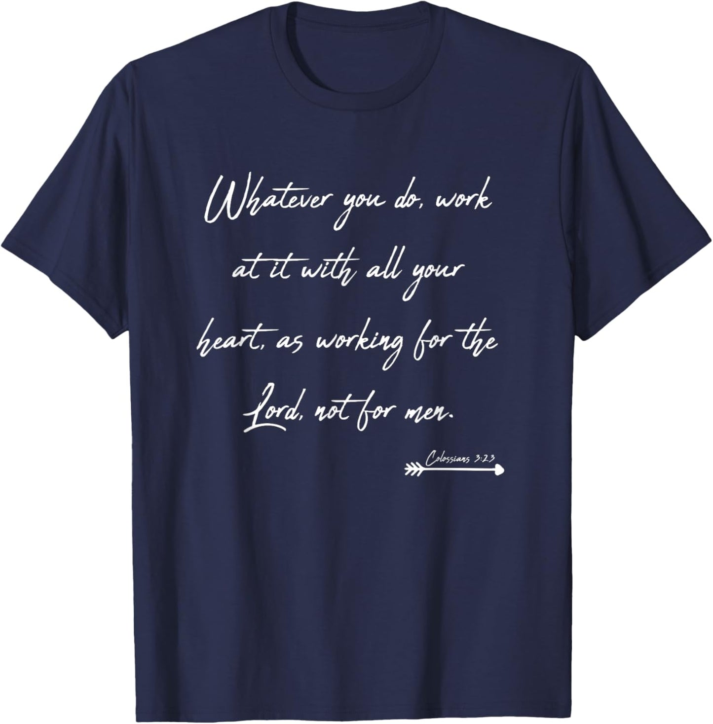 Colossians 3:23 Manuscript Christian Bible Verse T-Shirt - T-Shirt | Navy