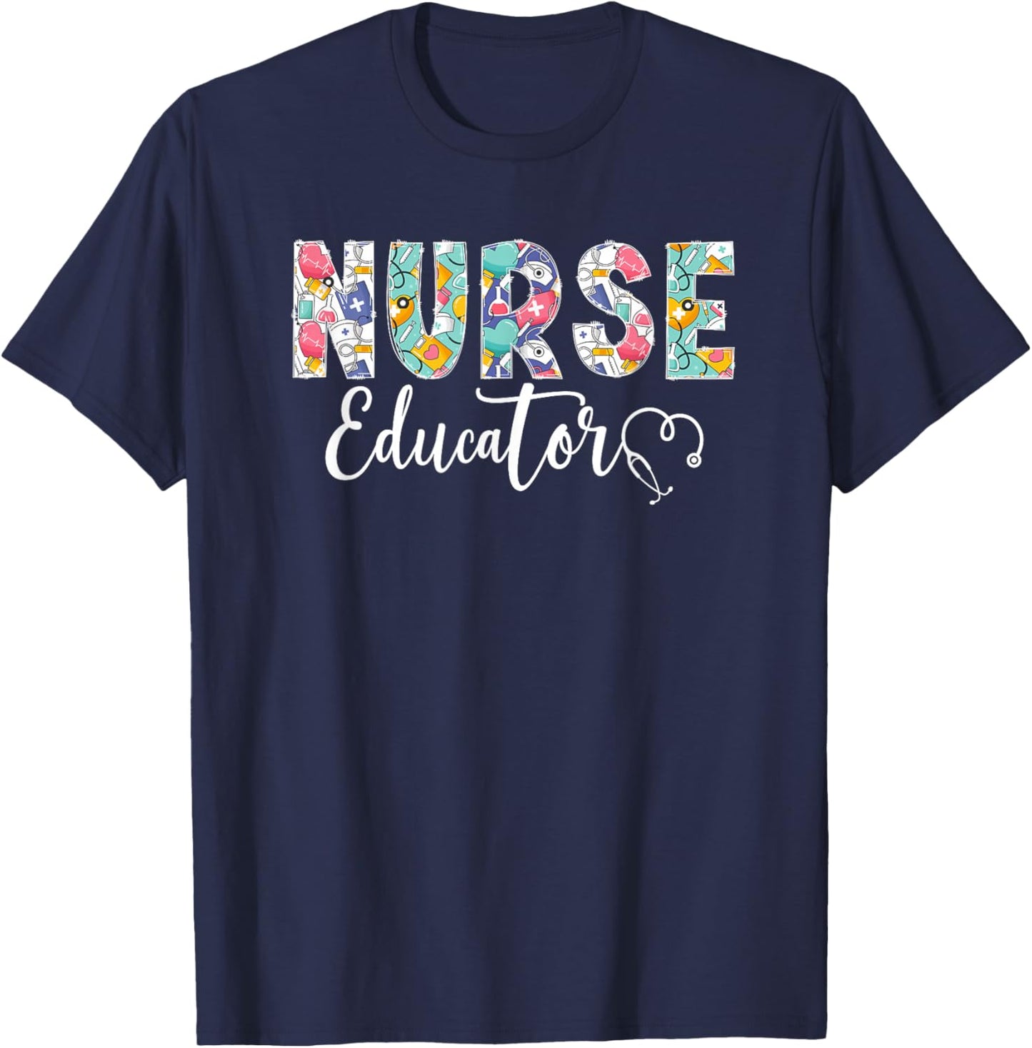 Nurse Educator Nursing Educator Best Nurse Educator T-Shirt - T-Shirt | Navy