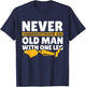 Never Underestimate an Old Man with One Leg Funny Amputee T-Shirt - T-Shirt | Navy