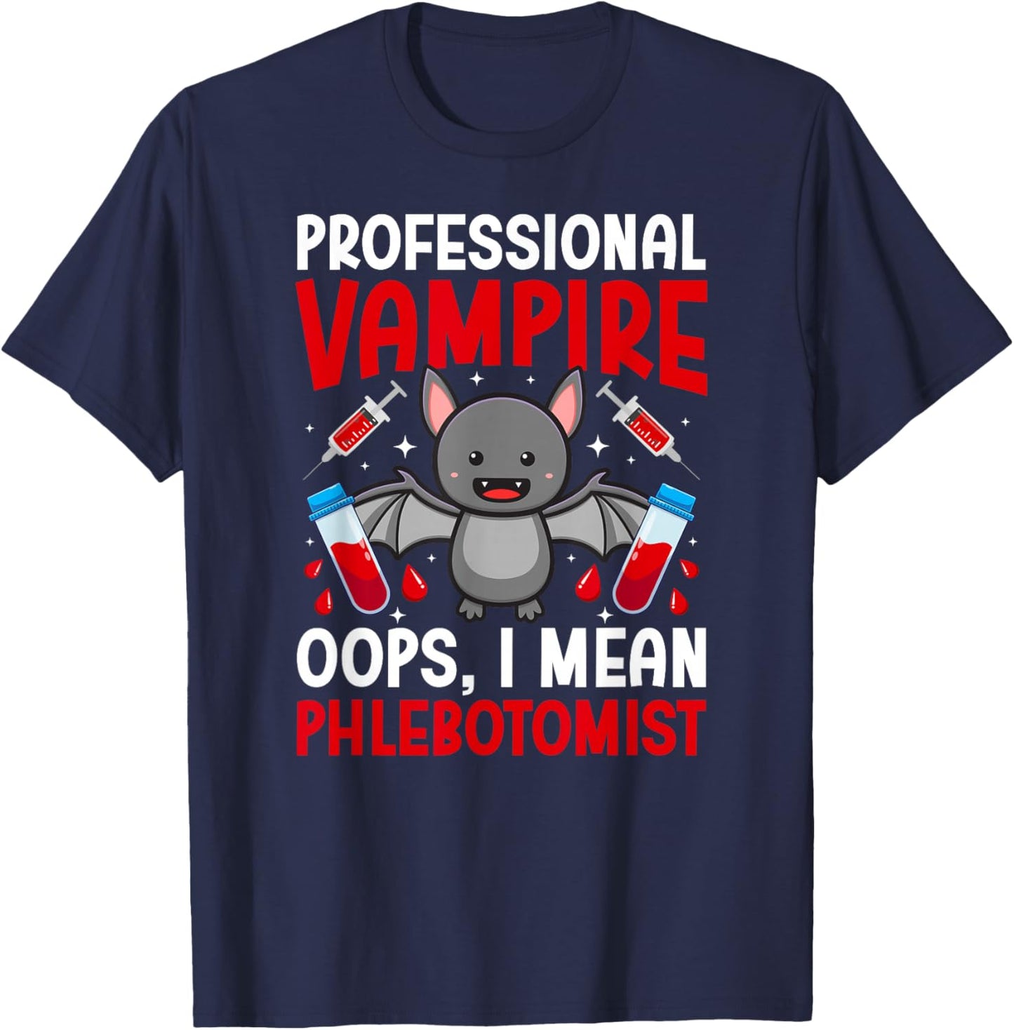 Professional Vampire Phlebotomist Phlebotomy Phlebotomist T-Shirt - T-Shirt | Navy
