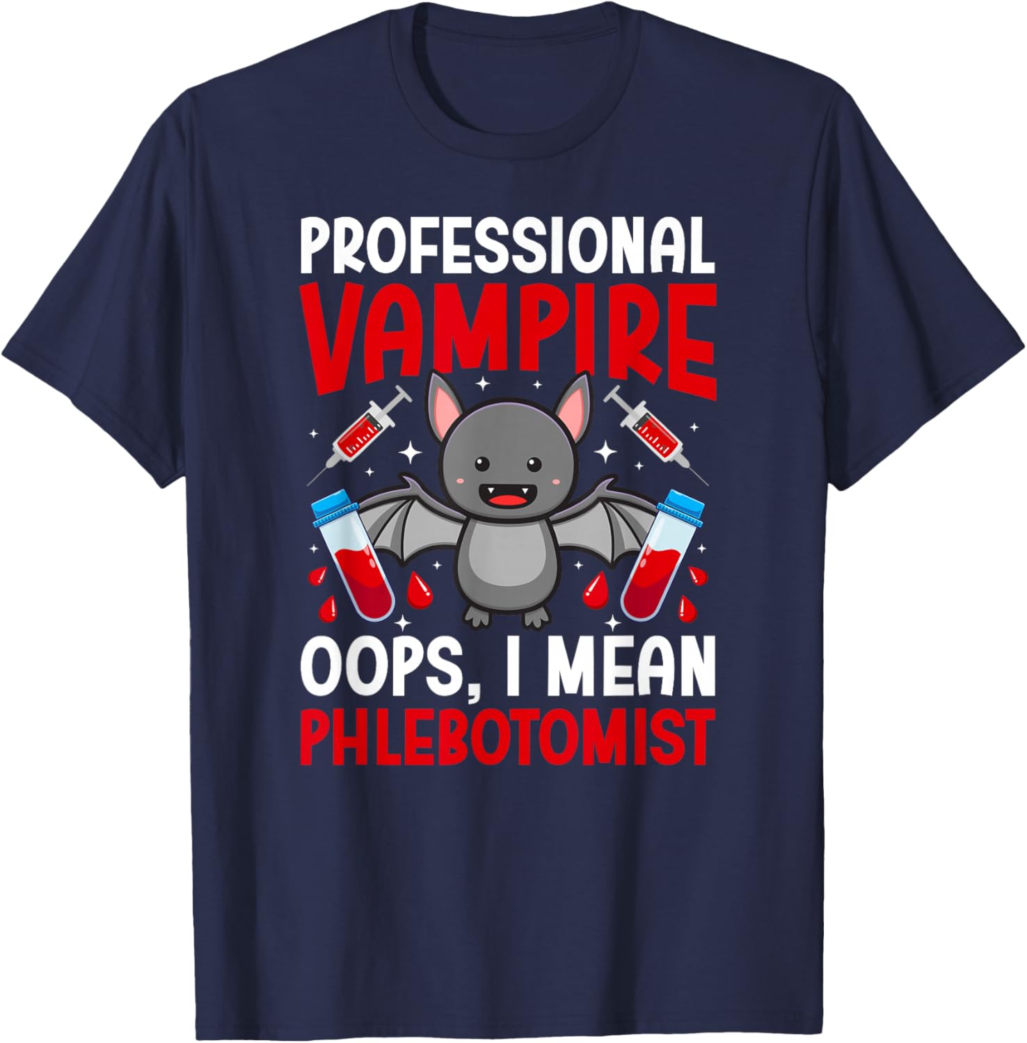 Professional Vampire Phlebotomist Phlebotomy Phlebotomist T-Shirt - T-Shirt | Navy
