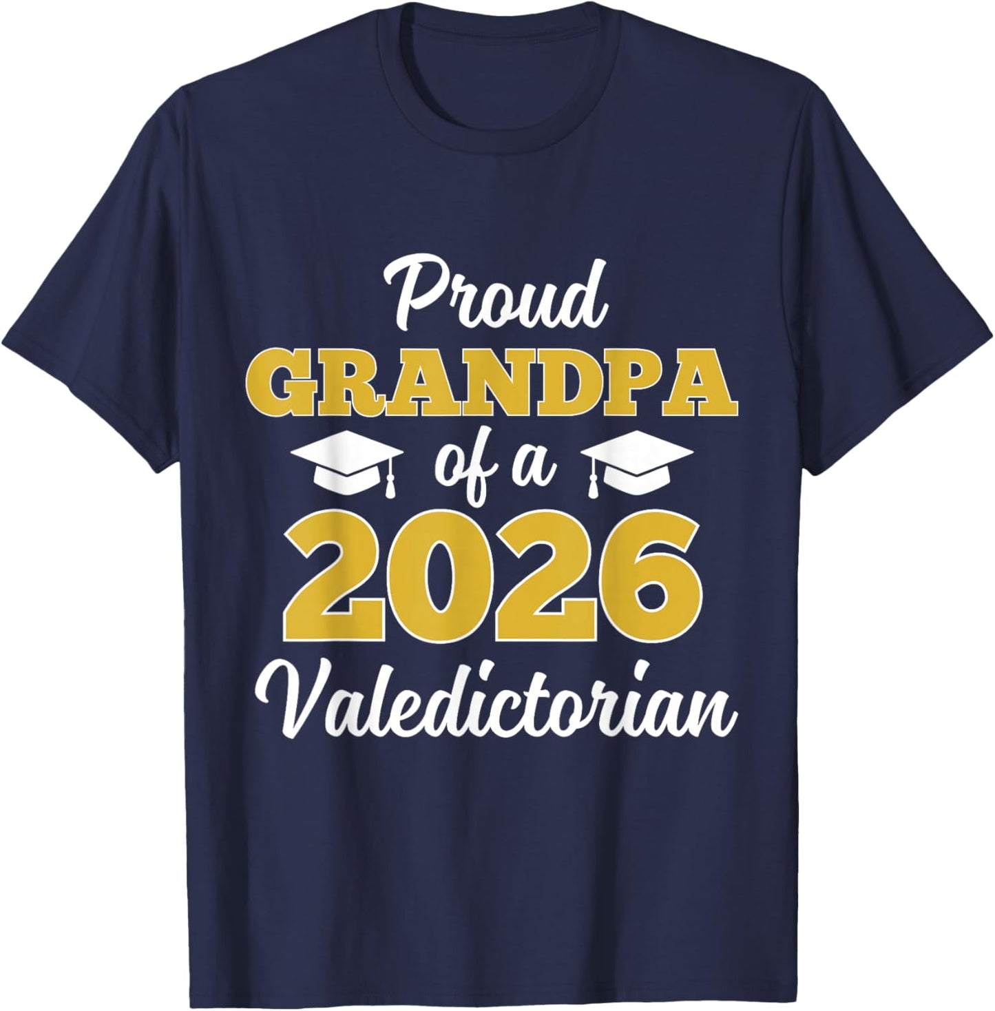 Proud Grandpa of a 2026 Valedictorian T-Shirt - T-Shirt | Navy
