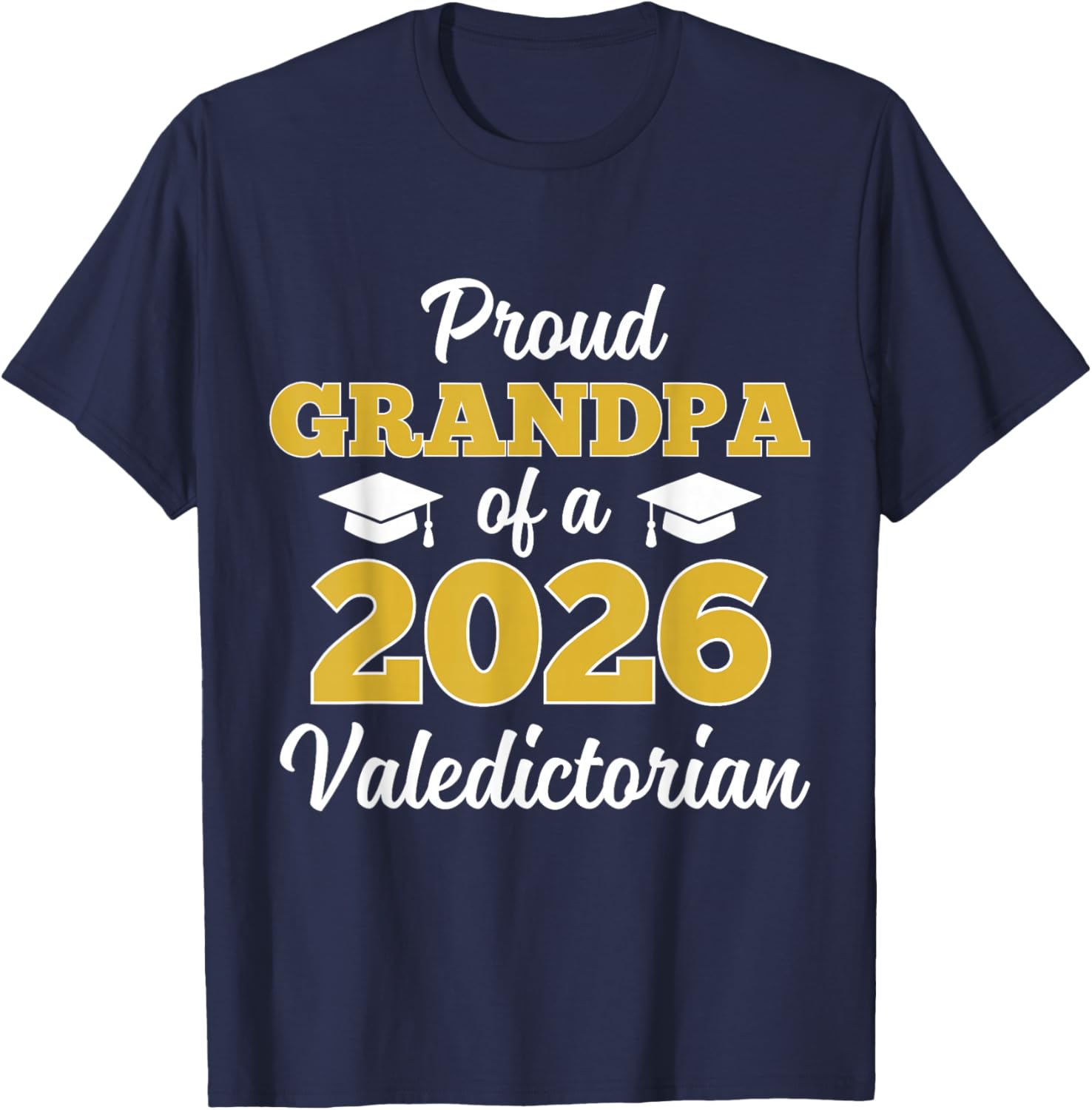 Proud Grandpa of a 2026 Valedictorian T-Shirt - T-Shirt | Navy