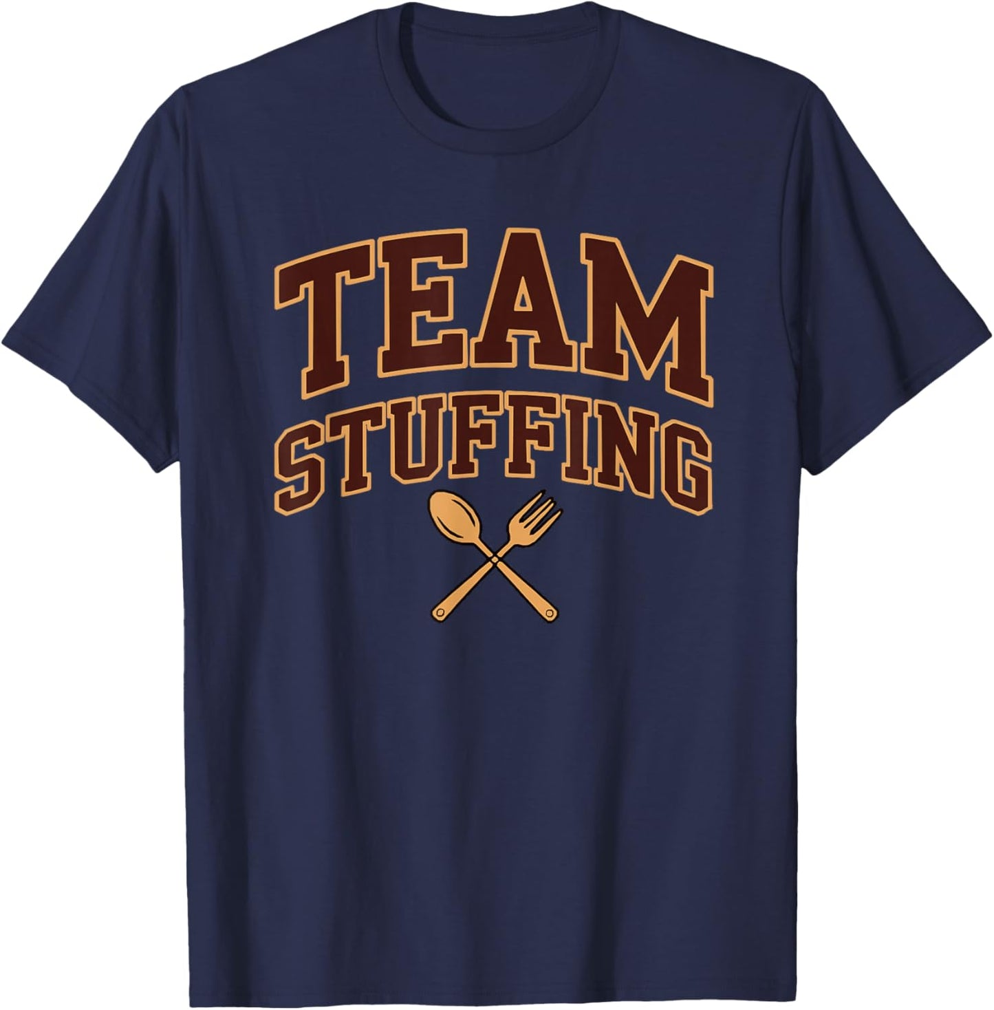 Preppy Varsity Fave Thanksgiving Dish Team Stuffing Dressing T-Shirt - T-Shirt | Navy