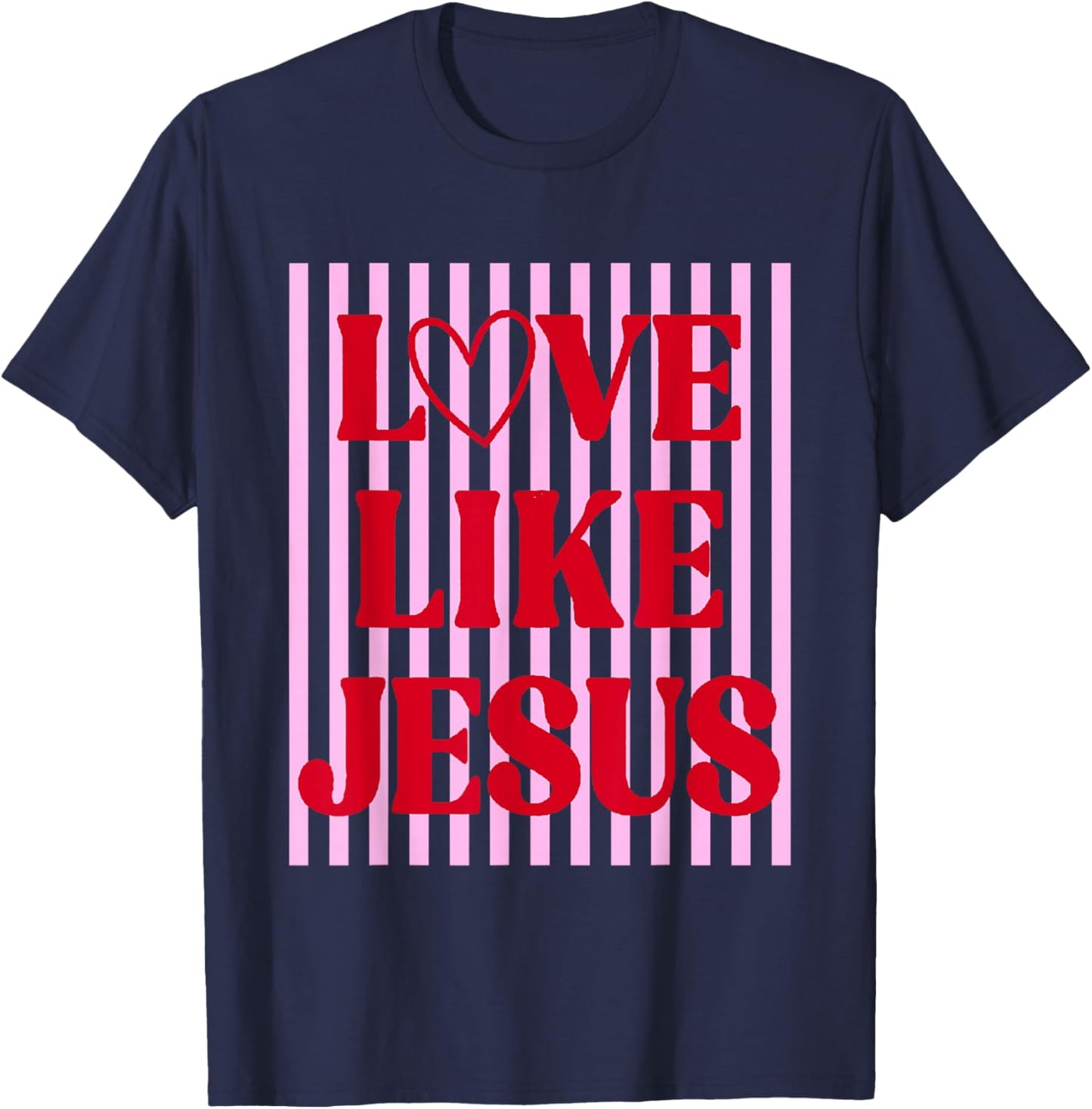 Retro Pink Red Love Like Jesus Funny Valentine Christian T-Shirt - T-Shirt | Navy