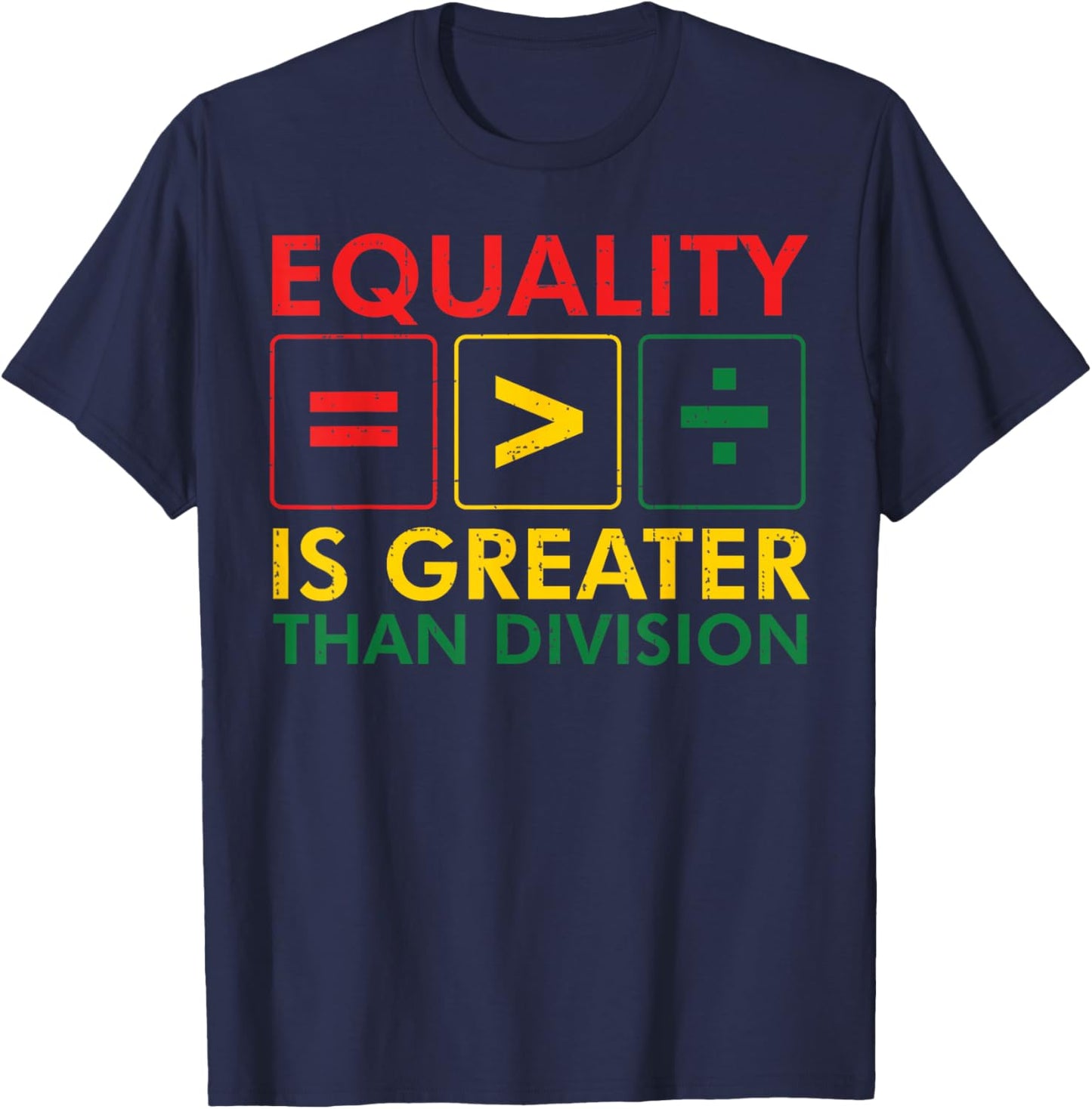 Black History Equality Greater Than Division Women Men Kids T-Shirt - T-Shirt | Navy