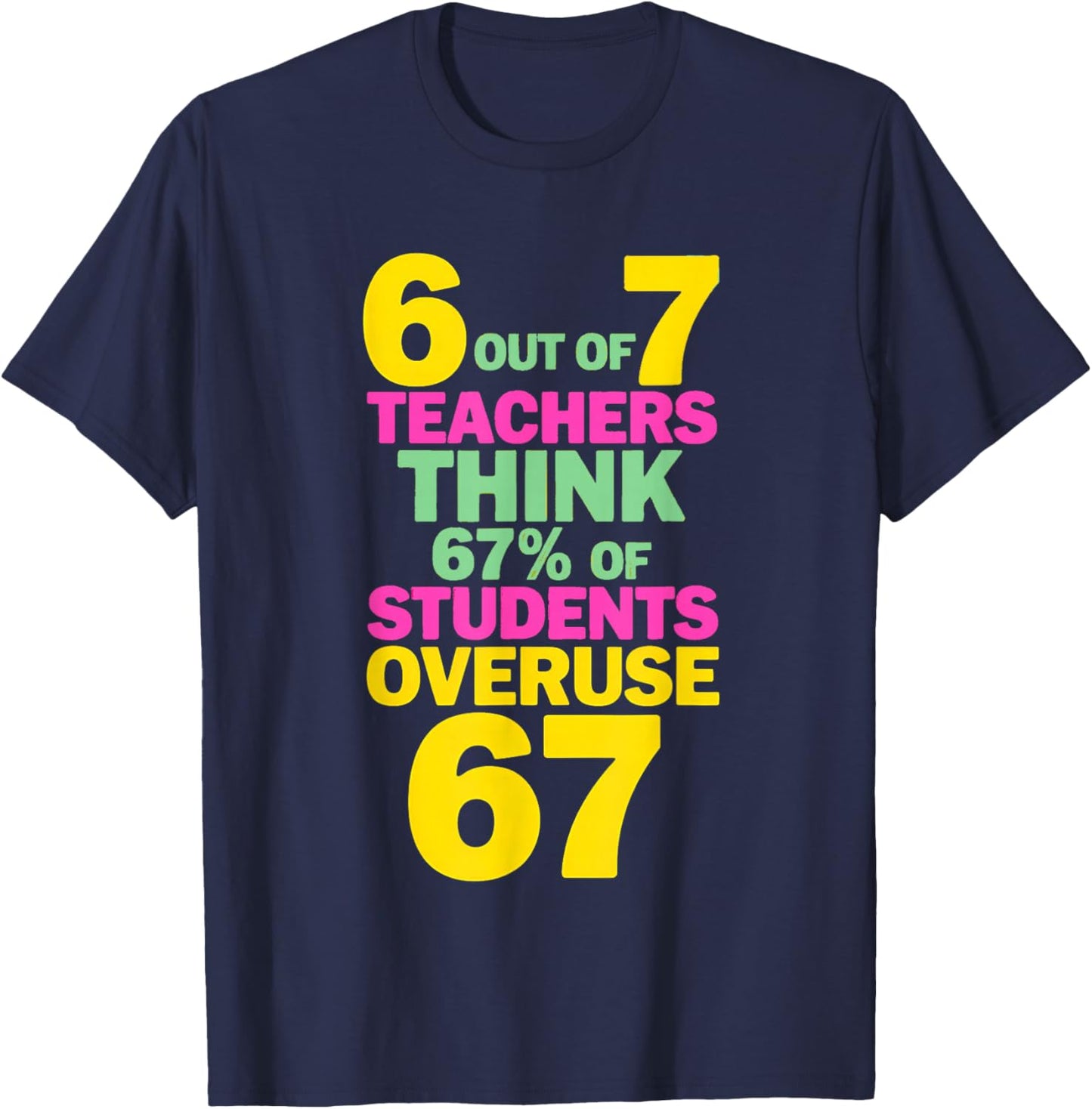 Teacher 6 7 Overuse 6-7 T-Shirt - T-Shirt | Navy