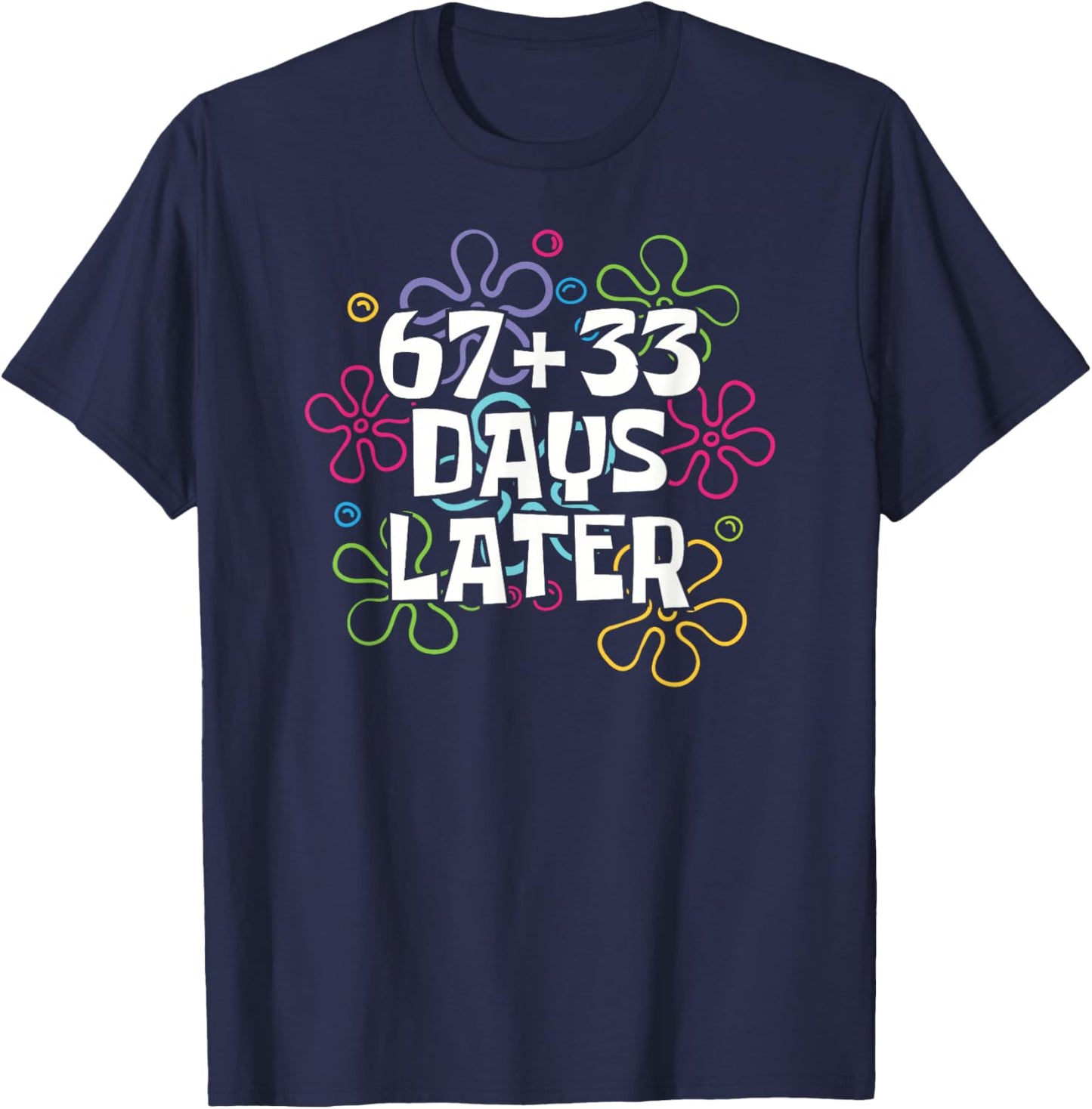 67+33 Days Later 100th Day of School Teacher Kids 67 T-Shirt - T-Shirt | Navy