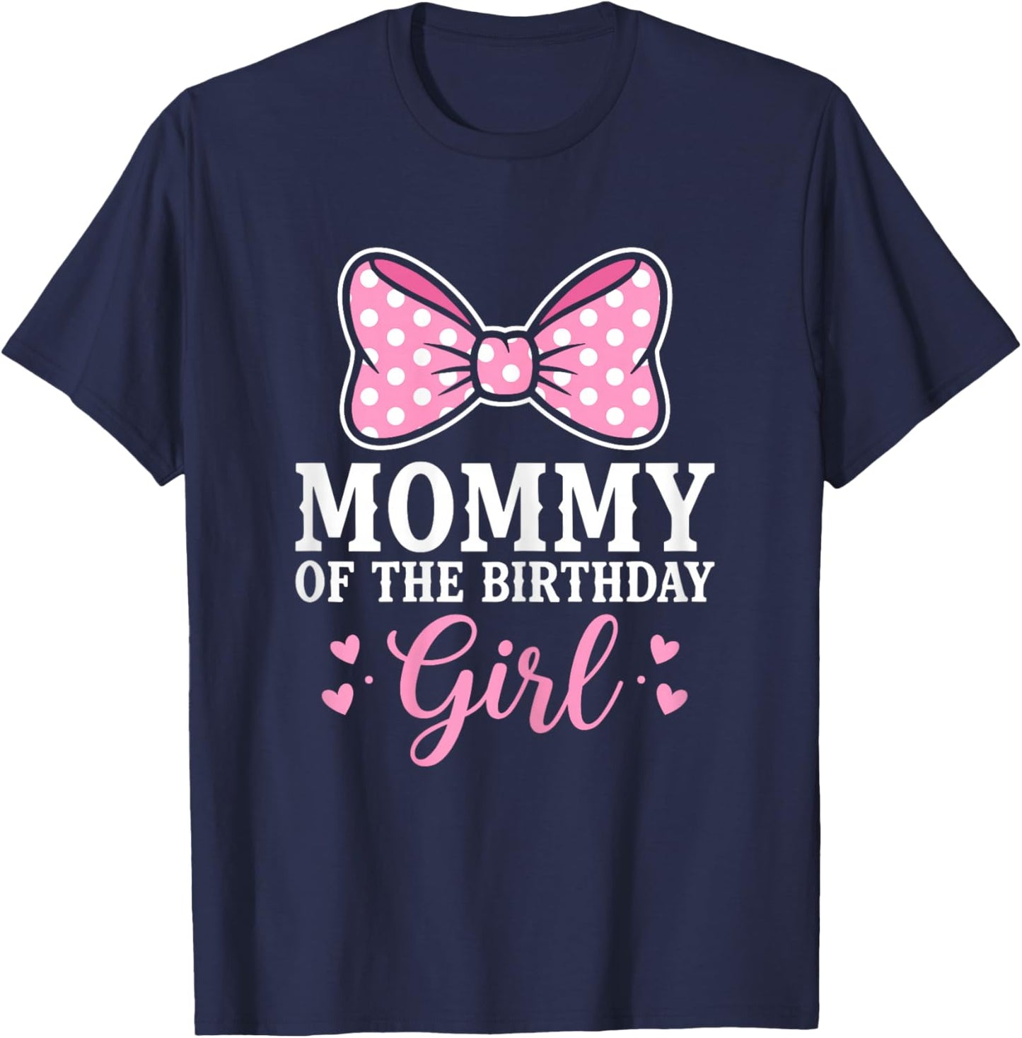 Mommy of The Birthday Girl Cute Pink Bow Party Mom T-Shirt - T-Shirt | Navy