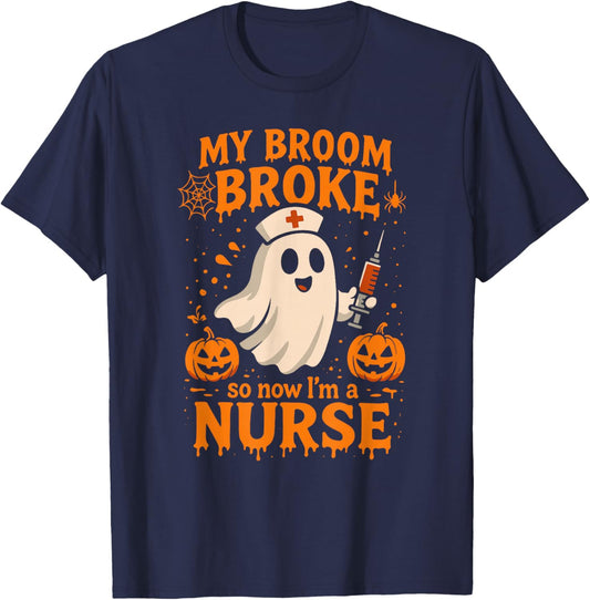 My Broom Broke so Now I'm a Nurse Halloween Design T-Shirt - T-Shirt | Navy