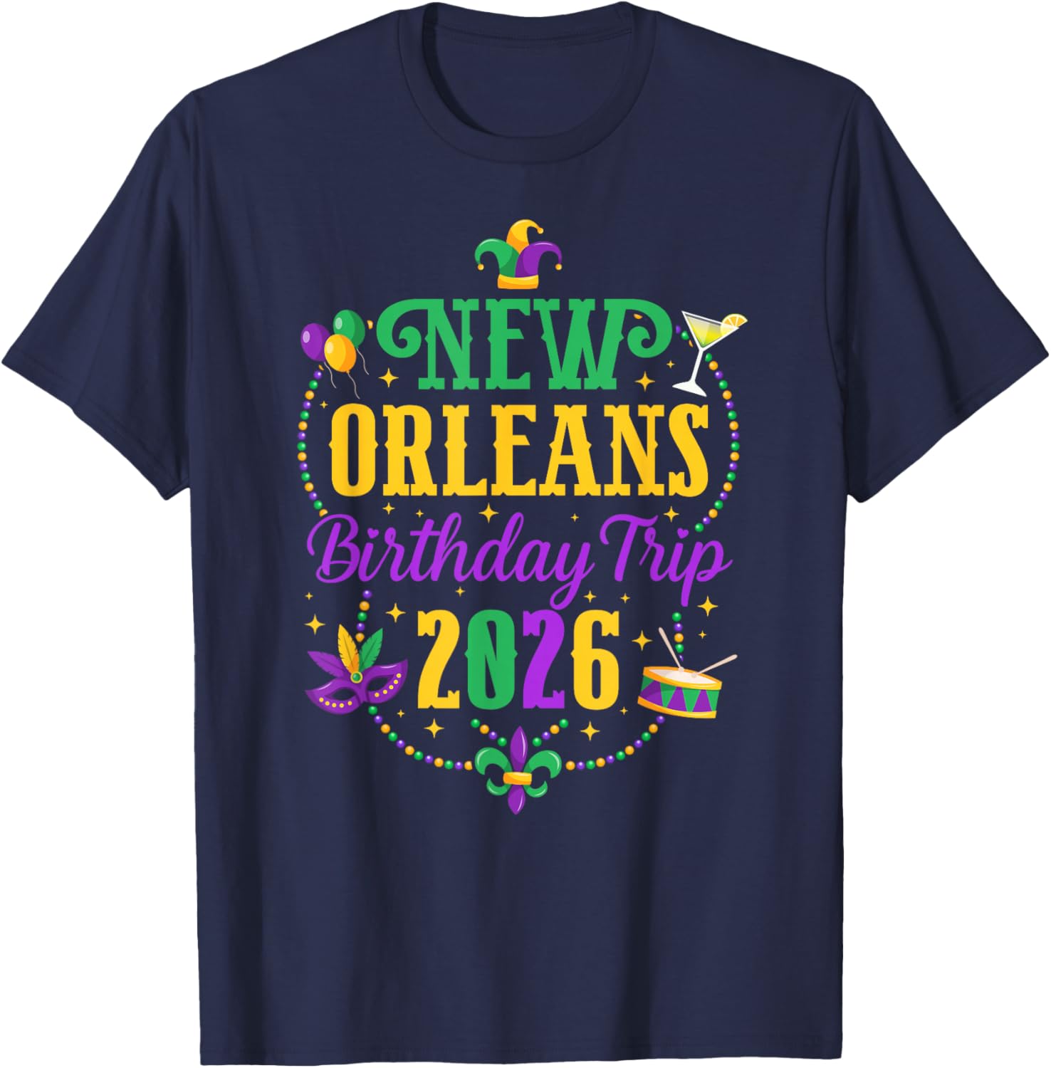 Birthday Trip New Orleans 2026 Birthday Vacation New Orleans T-Shirt - T-Shirt | Navy