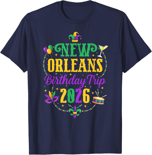 Birthday Trip New Orleans 2026 Birthday Vacation New Orleans T-Shirt - T-Shirt | Navy