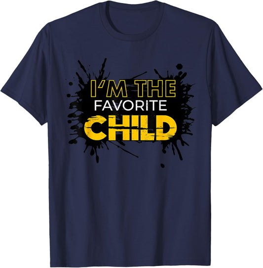 I'm The Favorite Child Funny Mom/Dad's Favorite T-Shirt - T-Shirt | Navy