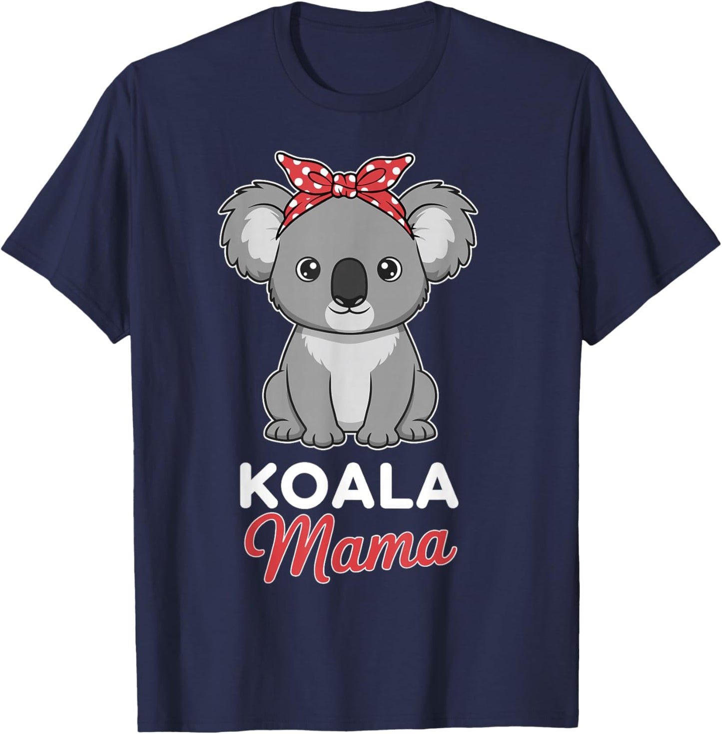 Koala Mom Women Koala Lover Koala Mama T-Shirt - T-Shirt | Navy